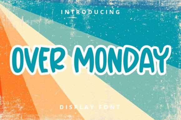 Over Monday: A Cute Display Font for Eye-Catching Campaigns